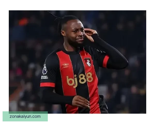 伯恩茅斯前锋米特罗姆近期表现稳健状态回暖健